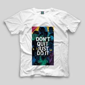 تیشرت طرح Dont Quit Just Do It